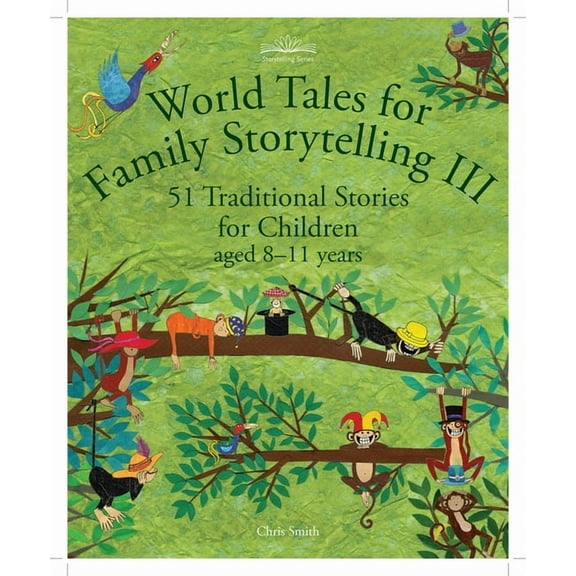 Hawthorn Press Storytelling World Tales for Family Storytelling III: 51 Traditional Stories for Children Aged 8-11 Years, (Paperback)