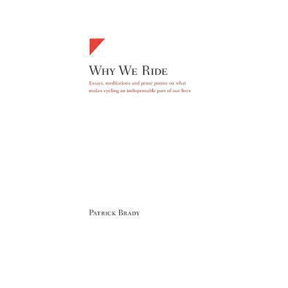 Pre-Owned Why We Ride (Paperback) 0989151409 9780989151405
