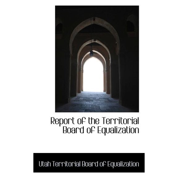 Report of the Territorial Board of Equalization, (Paperback)