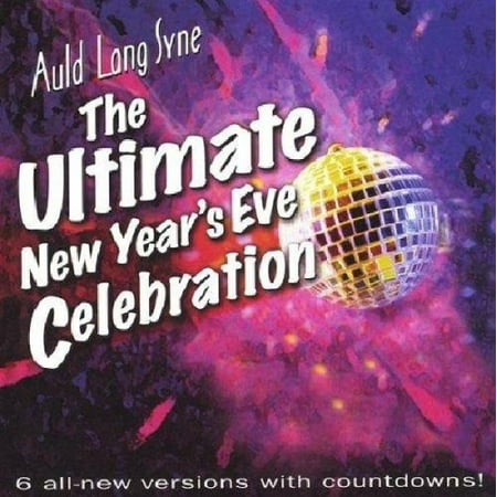 Auld Lang Syne: Ultimate New Years Eve