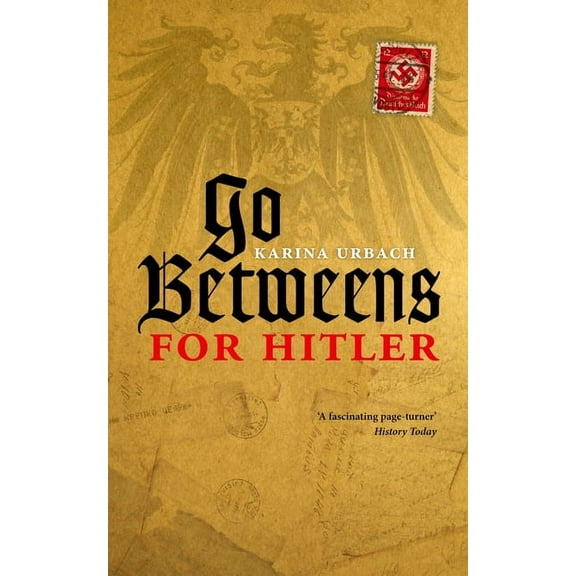 Go-Betweens for Hitler, (Paperback)