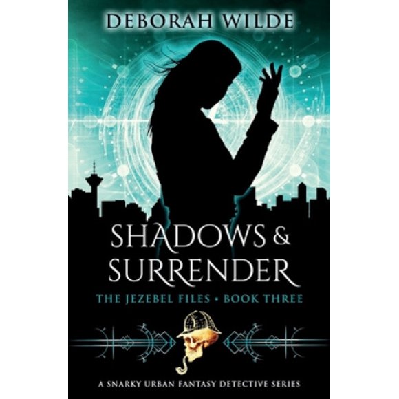 Shadows & Surrender: A Snarky Urban Fantasy Detective Series (The Jezebel Files)