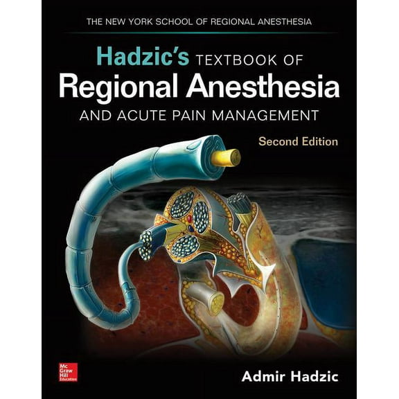 Hadzic's Textbook of Regional Anesthesia and Acute Pain Management, Second Edition (Hardcover)