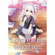 KATA KONAYAMA Love Me for Who I Am: Love Me For Who I Am Vol. 1 (Series #1) (Paperback)