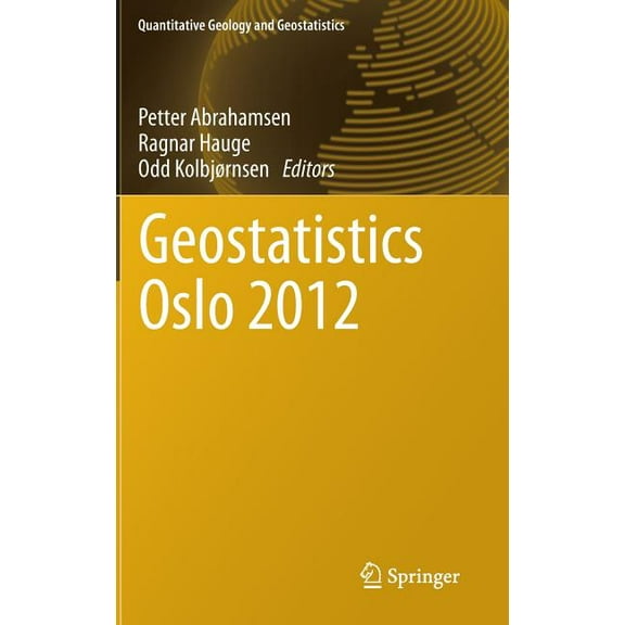 Quantitative Geology and Geostatistics Geostatistics Oslo 2012, Book 17, (Hardcover)