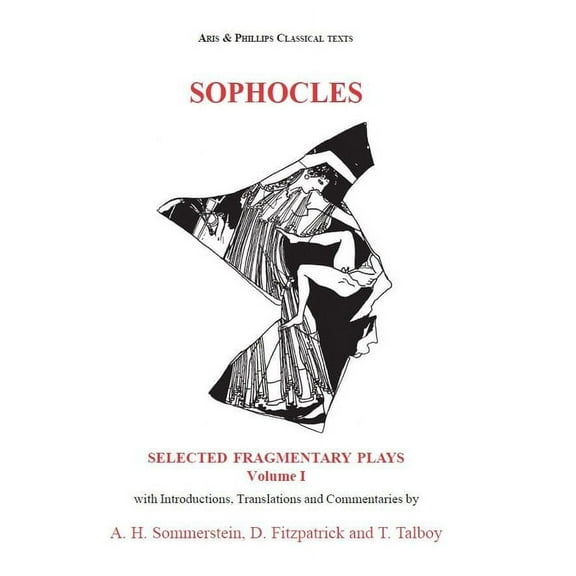Aris & Phillips Classical Texts Sophocles: Fragmentary Plays I, (Paperback)