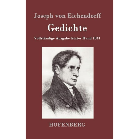 Gedichte: Vollständige Ausgabe letzter Hand 1841 (Hardcover)