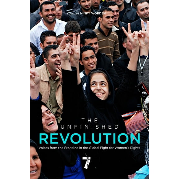 The Unfinished Revolution: Voices from the Global Fight for Women's Rights, (Paperback)