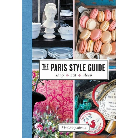 The Paris Style Guide, (Hardcover)