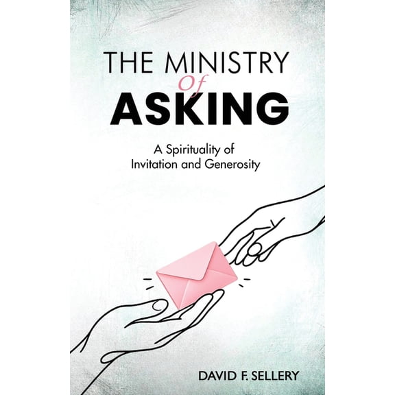 The Ministry of Asking, (Paperback)
