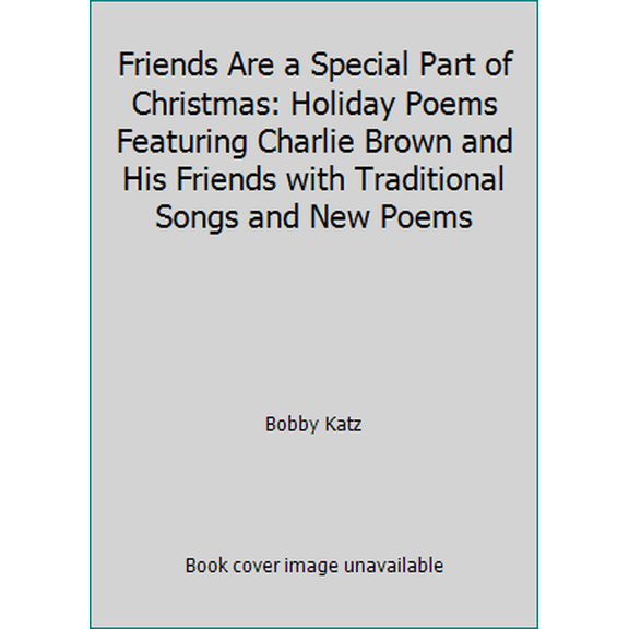 Pre-Owned Friends Are a Special Part of Christmas: Holiday Poems Featuring Charlie Brown and His Friends with Traditional Songs and New Poems (Paperback) 0394872843 9780394872841