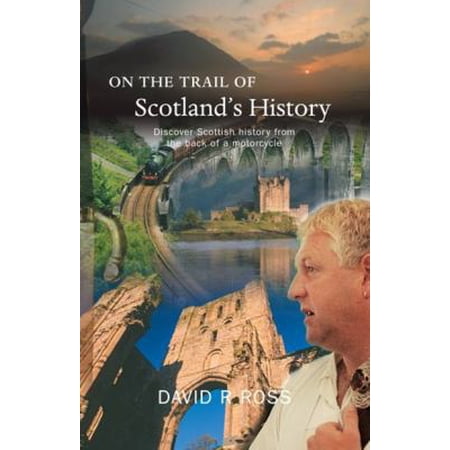 Pre-Owned On the Trail of Scotland s History (Paperback) 1905222858 9781905222858
