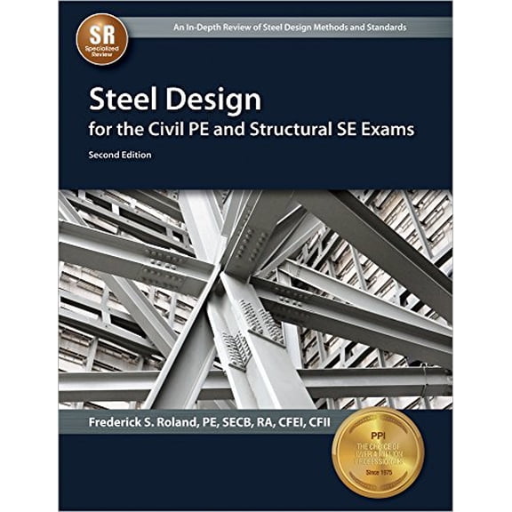 Pre-Owned Steel Design for the Civil PE and Structural SE Exams (Paperback) 1591264839 9781591264835
