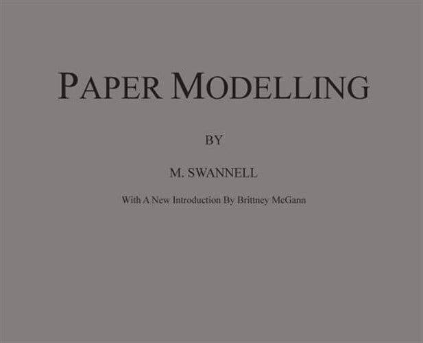 Pre-Owned Paper Modelling: A Combination of Paper Folding, Paper Cutting & Pasting and Ruler Drawing Forming an Introduction to Cardboard Modelling (Hardcover)