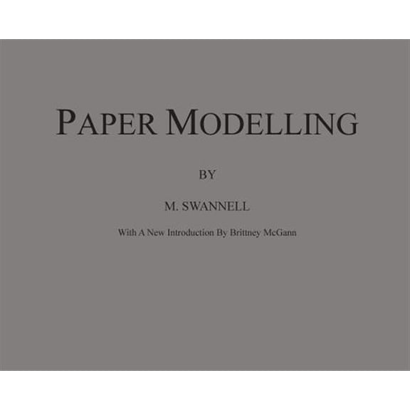 Pre-Owned Paper Modelling: A Combination of Paper Folding, Paper Cutting & Pasting and Ruler Drawing Forming an Introduction to Cardboard Modelling (Hardcover)