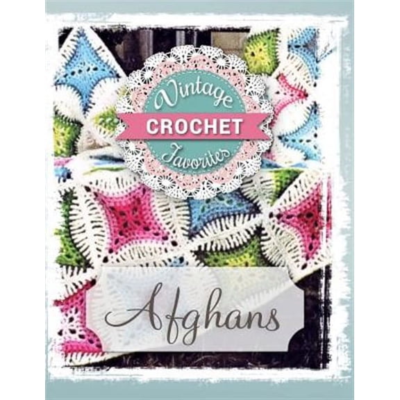 Afghans: Vintage Afghans To Crochet (Paperback) by Vicki Becker