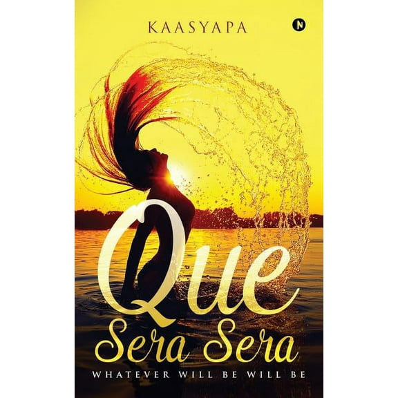 Que Sera Sera : Whatever Will Be Will Be