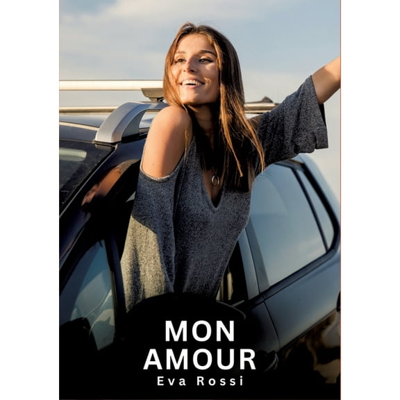 Mon Amour: Nouvelles Erotiques pour Adultes - Histoires de Sexe Explicites et Taboues (Interdites & Hard), (Paperback)