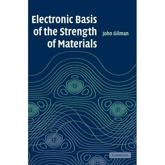 Electronic Basis of the Strength of Materials, (Hardcover)