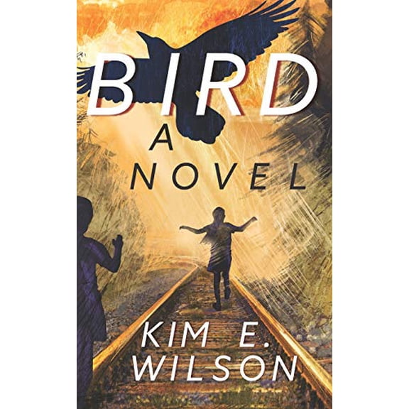 Bird Paperback 1687225168 9781687225160 Kim E. Wilson