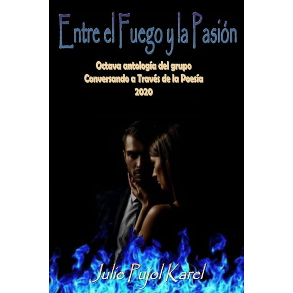 Entre el Fuego y la PasiÃ³n, (Paperback)