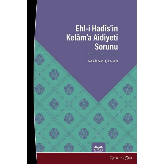 The Problem of Ahl al-Hadith's Belonging to Kalam, (Paperback)