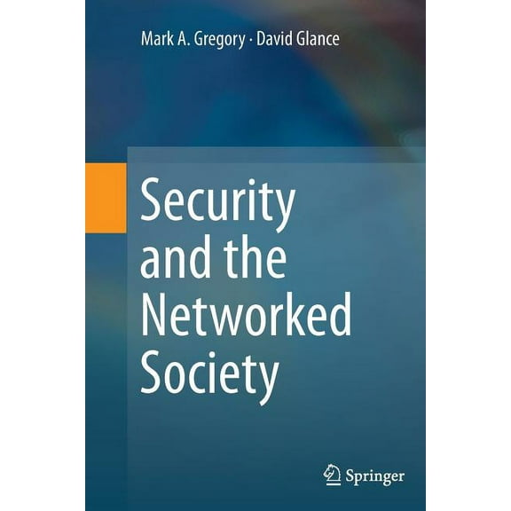 Security and the Networked Society, (Paperback)