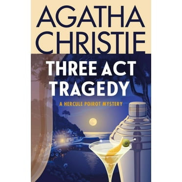 Agatha Christie: Three Act Tragedy: A Hercule Poirot Mystery: the Official Authorized Edition (Paperback)