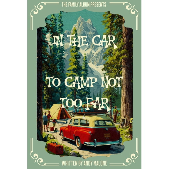 The Family Album: In the Car to Camp Not Too Far, (Paperback)