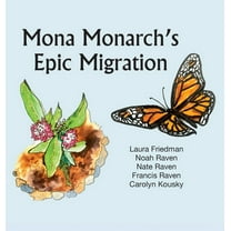 Mona Monarch's Epic Migration, (Hardcover)