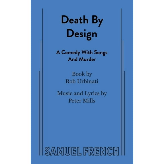 Death by Design: A Comedy with Songs and Murder, (Paperback)