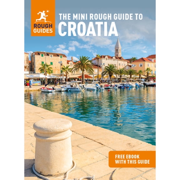 Pre-Owned The Mini Rough Guide to Croatia: Travel Guide with eBook (Paperback) by Rough Guides