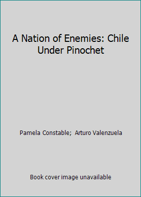 Pre-Owned A Nation of Enemies: Chile Under Pinochet (Hardcover ...