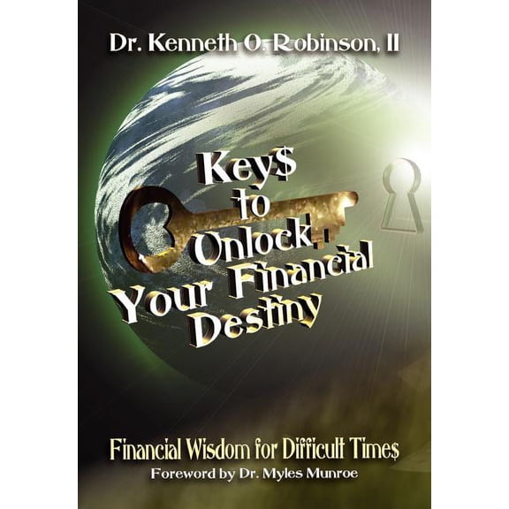 Keys to Unlock Your Financial Destiny, (Hardcover)
