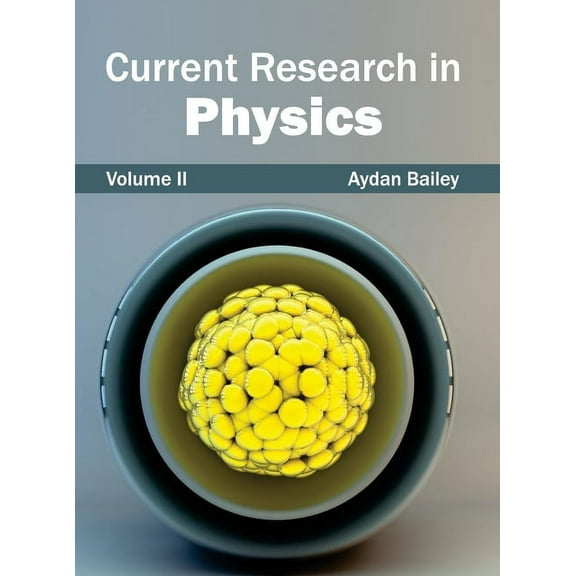 Current Research in Physics: Volume II, (Hardcover)