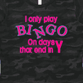 thumbnail image 4 of Inktastic I Only Play Bingo on Days That End in Y Women's T-Shirt, 4 of 5
