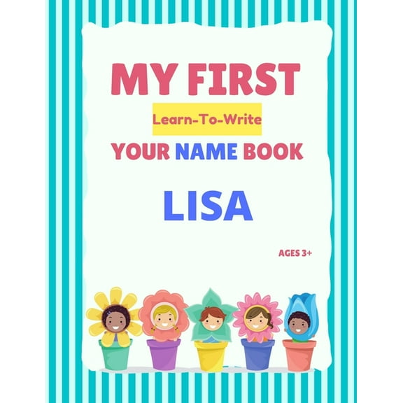 My First Learn-To-Write Your Name Book: My First Learn-To-Write Your Name Book : Lisa (Paperback)