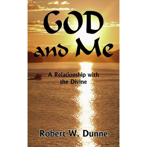 GOD and Me: A Relationship with the Divine