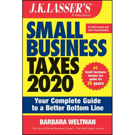 J.K. Lasser: J.K. Lasser's Small Business Taxes: Your Complete Guide to a Better Bottom Line (Best Small Business In The Philippines Today)