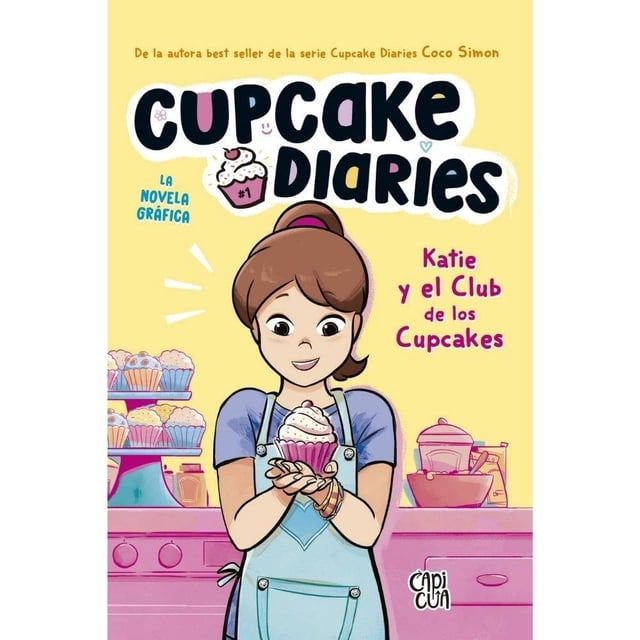 Cupcake Diaries. Katie y El Club de los Cupcakes VR Editoras Coco Simon