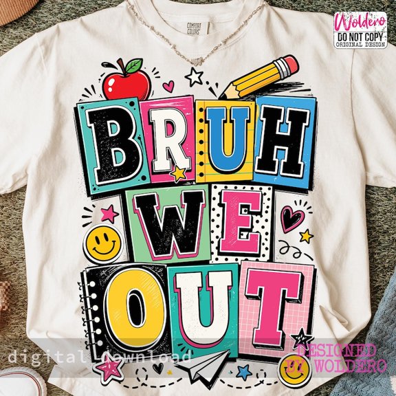 Last day of School Shirt, Bruh We Out Tshirt, Summer Teacher School, School fun day, Teacher Appreciation Tee