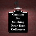 thumbnail image 2 of Caution No Smoking Near Dust Collectors BLACK Aluminum Composite Sign 20''x24'', 2 of 9