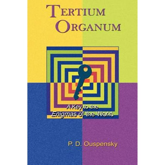 Tertium Organum: A Key to the Enigmas of the World (Paperback)