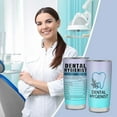 thumbnail image 2 of Dental Hygienist Gift Tumbler 20oz, Dental Hygienist Gifts for Women, Dental Hygienist Graduation Gift, Dental Hygienist Appreciation Gifts, Dental Hygiene Gifts, 2 of 6