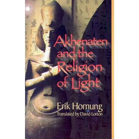 Akhenaten and the Religion of Light