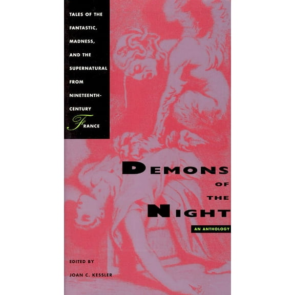 Demons of the Night : Tales of the Fantastic, Madness, and the Supernatural from Nineteenth-Century France (Paperback)
