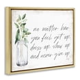 thumbnail image 3 of Stupell Industries Farmhouse No Matter How You Feel Never Give Up Inspirational Plants in Mason Jar Gold Floating Frame Canvas Art, 21 x 17, by Marla Rae, 3 of 8