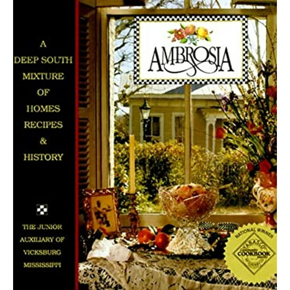 Pre-Owned Ambrosia: A Deep South Mixture of Homes, Recipes & History (Hardcover) 0961498811 9780961498818