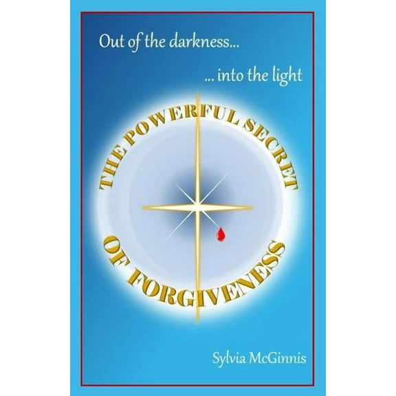 The Powerful Secret of Forgiveness (Paperback)