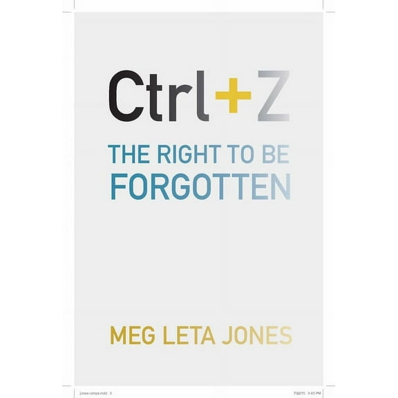 Ctrl   Z: The Right to Be Forgotten, (Hardcover)